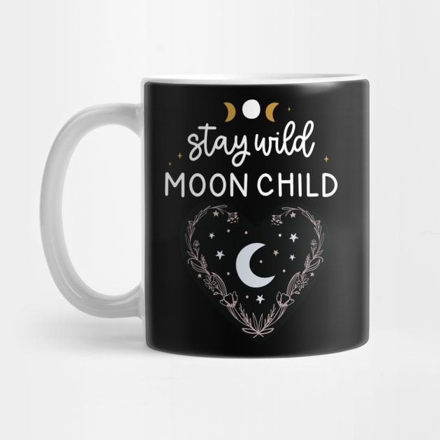 Stay Wild Moon Child Celestial Design by Apathecary